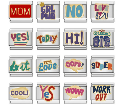 Bold Statement & Expressive Quote Charms – overview of word charms: MOM, GRL PWR, NO, LOVE YOU, YES!, TODAY, HI!, DREAM BIG, do it, IT'S LOVE, OOPS!, SUPER, COOL!, WOW! and WORK OUT, Italian charm bracelet charms by Charmtastic