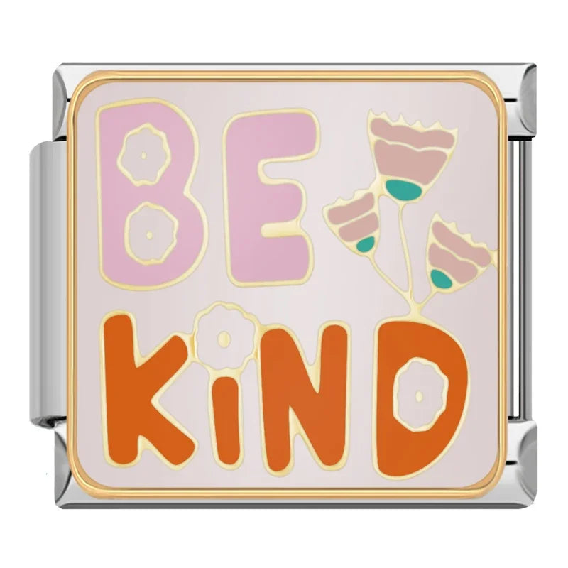 Empowering Quotes & Girl Power Italian Charms – Be Kind word charm in pink and orange with small floral accents, Italian charm bracelet charm by Charmtastic